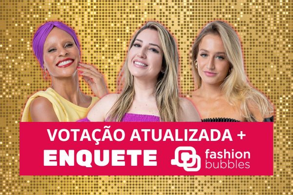 Quem vence o BBB 23 Enquete atualizada do Fashion Bubbles já mostra