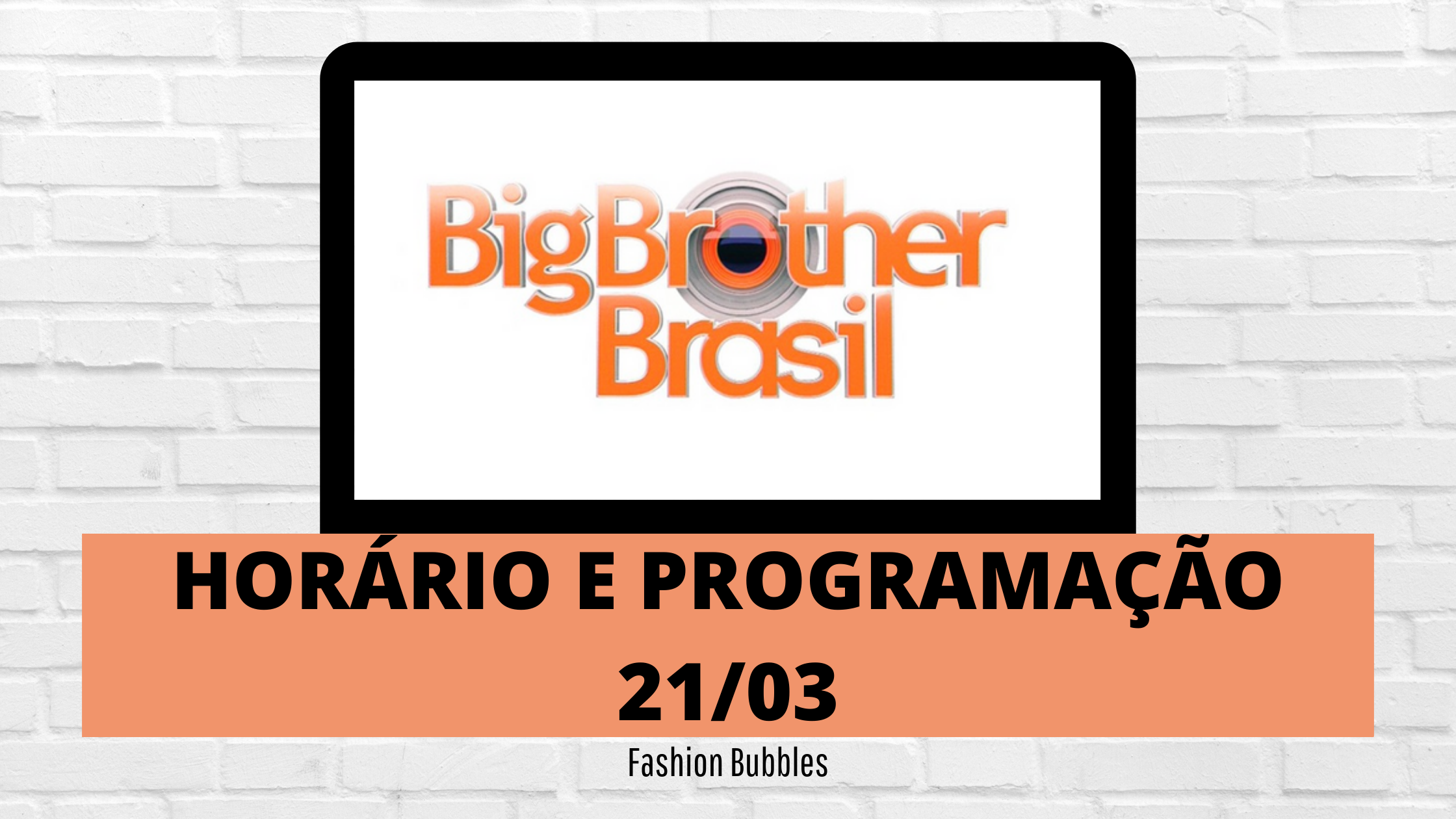 Que horas começa o BBB 21 hoje, dia 21/03?