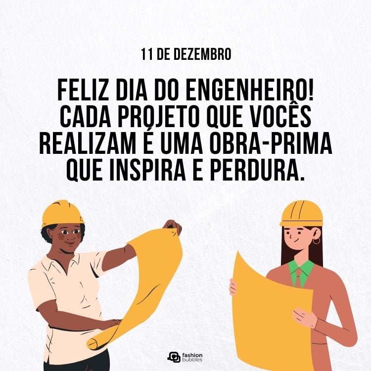 Cartão virtual de fundo claro com desenho de dois engenheiros com papel na mão e capacete, além de frase "Feliz Dia do Engenheiro! Cada projeto que vocês realizam é uma obra-prima que inspira e perdura."