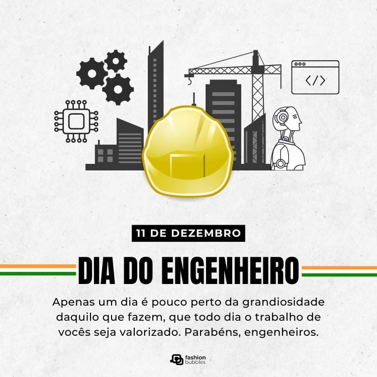 Cartão de fundo claro com desenho de prédios, robôs, códigos de computador, engrenagens e frase "Apenas um dia é pouco perto da grandiosidade daquilo que fazem, que todo dia o trabalho de vocês seja valorizado. Parabéns, engenheiros."