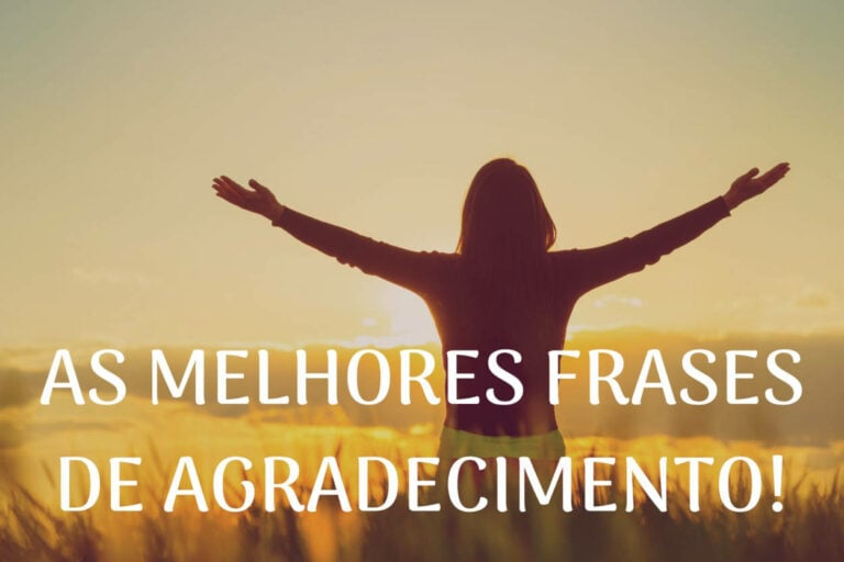 Frases de agradecimento: 120 mensagens para expressar gratidão