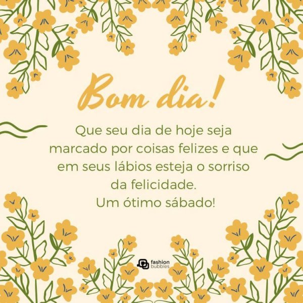 Como Desejar Um Bom Dia No S Bado Frases Para Alegrar O Fim De Semana Fashion Bubbles