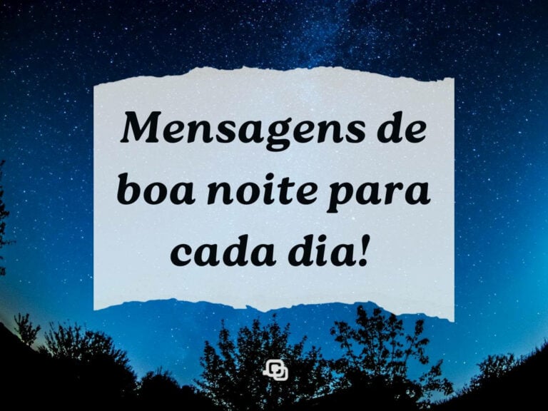 Frases de boa noite para cada dia da semana: 61 mensagens para compartilhar e colocar no status