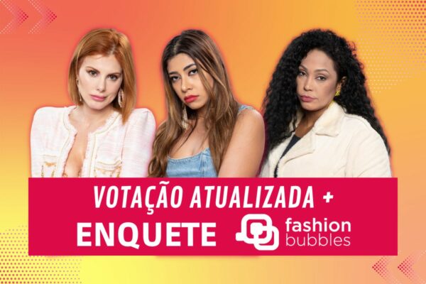 Enquete Fashion Bubbles A Fazenda Vote E Veja Na Parcial Atualizada Quem Sai Na Ro A