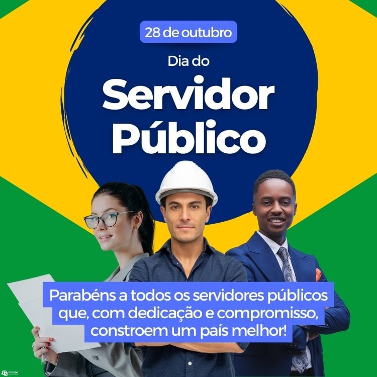 Cartão virtual com fundo de bandeira do Brasil, foto de mulher de pele clara segurando papel, homem de pele clara usando chapéu de engenheiro e homem de pele negra usando terno, além de frases "dia do servidor público" e "Parabéns a todos os servidores públicos que, com dedicação e compromisso, constroem um país melhor!"