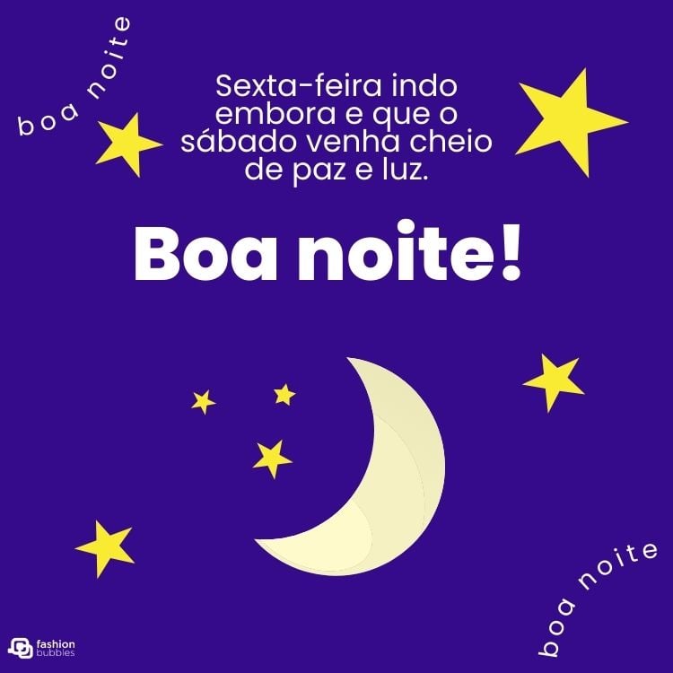 Cartão virtual de fundo azul com desenho de lua e estrelas, além de frase "Sexta-feira indo embora e que o sábado venha cheio de paz e luz. Boa noite!"