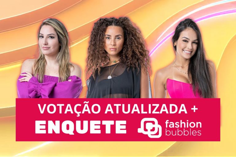 Quem está na frente para sair do BBB 23? Vote na Enquete Fashion Bubbles e veja eliminada do 16º Paredão: Amanda, Domitila ou Larissa?