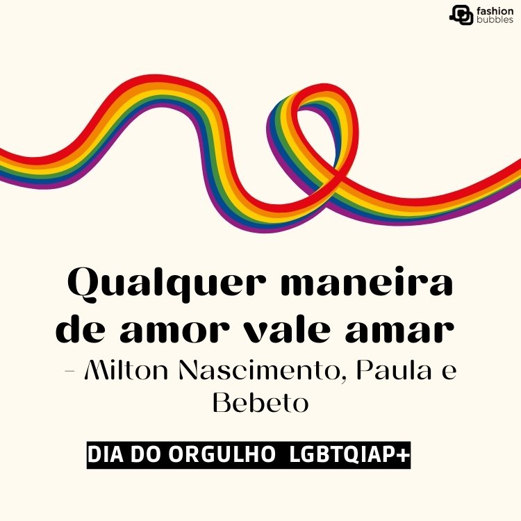 Cartão virtual de fundo bege com faixa ondulada colorida e frase ""Qualquer maneira de amor vale amar" - Milton Nascimento, Paula e Bebeto"