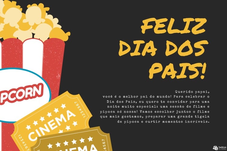 Cartão de fundo preto com desenho de pipoca em balde vermelho, tickets de cinema em amarelo e dourado, frase "feliz dia dos pais" em amarelo e frase "Querido Papai,Você é o melhor pai do mundo! Para celebrar o Dia dos Pais, eu quero te convidar para uma noite muito especial: uma sessão de filme e pipoca só nossa! Vamos escolher juntos o filme que mais gostamos, preparar uma grande tigela de pipoca e curtir momentos incríveis." em branco 