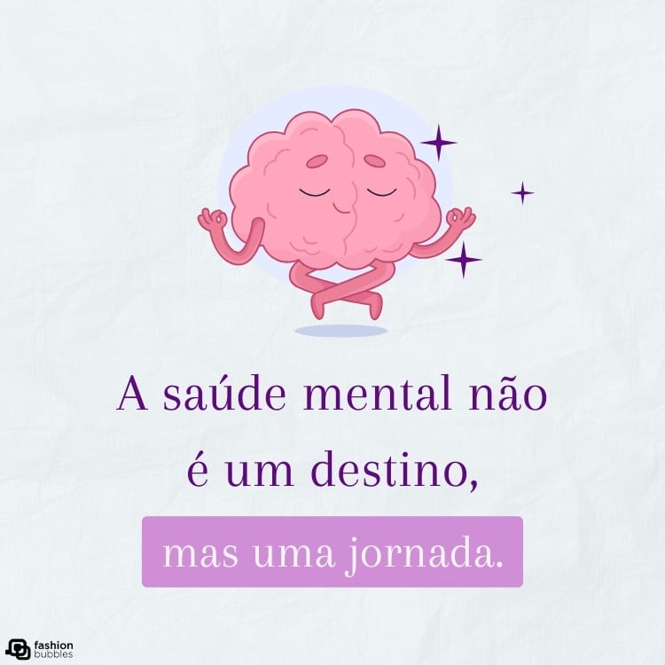 Cartão virtual de fundo verde claro com desenho de cérebro rosa meditando e frase "A saúde mental não é um destino, mas uma jornada."