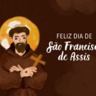 Ilustração de São Francisco de Assis em fundo marrom com frase "Feliz Dia de São Francisco de Assis"