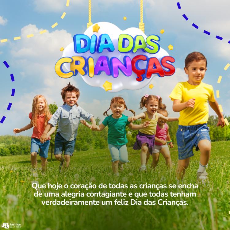 Foto de crianças correndo em gramado e frase "Que hoje o coração de todas as crianças se encha de uma alegria contagiante e que todas tenham verdadeiramente um feliz Dia das Crianças."