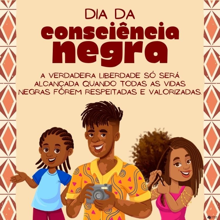 Cartão virtual de fundo bege com detalhes gráficos geométricos nas extremidades laterais, desenho de 3 crianças negras e frase "A verdadeira liberdade só será alcançada quando todas as vidas negras forem respeitadas e valorizadas."