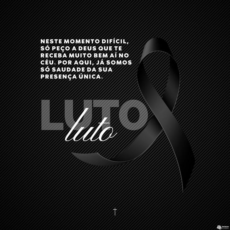 Cartão virtual de fundo escuro com desenho de laço preto, palavra "Luto" e frase "Neste momento difícil, só peço a Deus que te receba muito bem aí no céu. Por aqui, já somos só saudade da sua presença única."