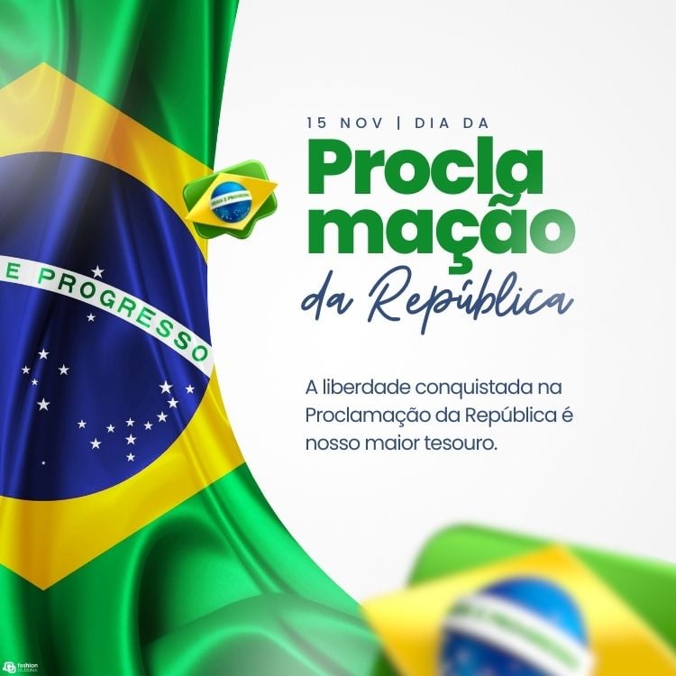 Cartão virtual de fundo bege com bandeira do Brasil e frases "15 de novembro Proclamação da República" e "A liberdade conquistada na Proclamação da República é nosso maior tesouro."