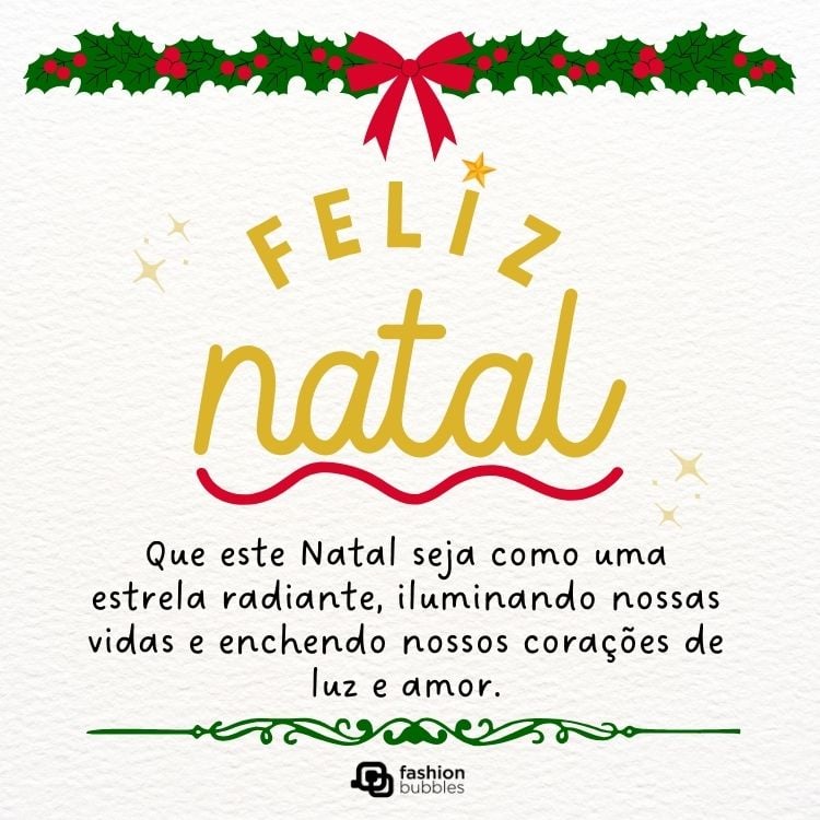 Cartão virtual de fundo bege com laço, plantas, arabescos e frase: Que este Natal seja como uma estrela radiante, iluminando nossas vidas e enchendo nossos corações de luz e amor.