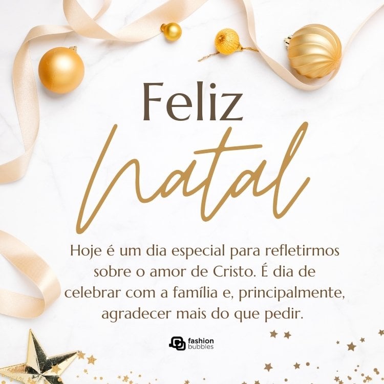 Cartão virtual de fundo claro com laços e bolas beges, além de frase: Hoje é um dia especial para refletirmos sobre o amor de Cristo. É dia de celebrar com a família e, principalmente, agradecer mais do que pedir. 