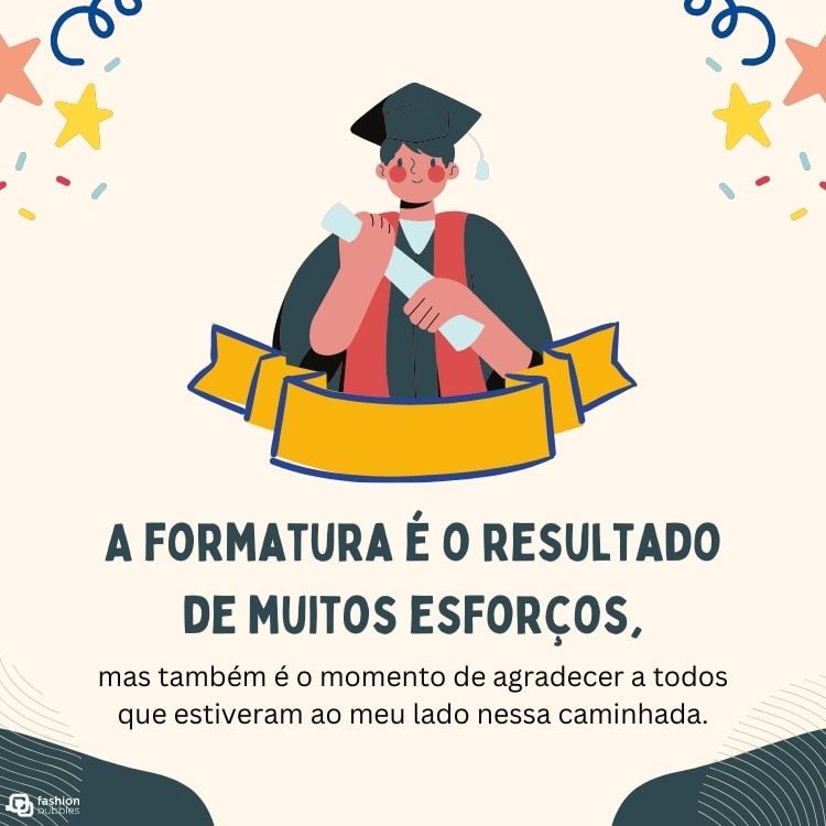 Cartão virtual de fundo bege com desenho de menino de beca e chapéu, além de frase "A formatura é o resultado de muitos esforços, mas também é o momento de agradecer a todos que estiveram ao meu lado nessa caminhada."