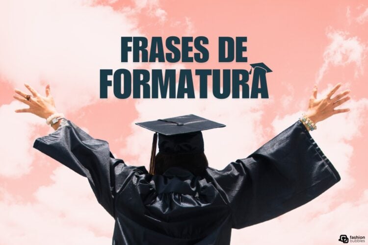 As 80 melhores frases de formatura para celebrar e inspirar