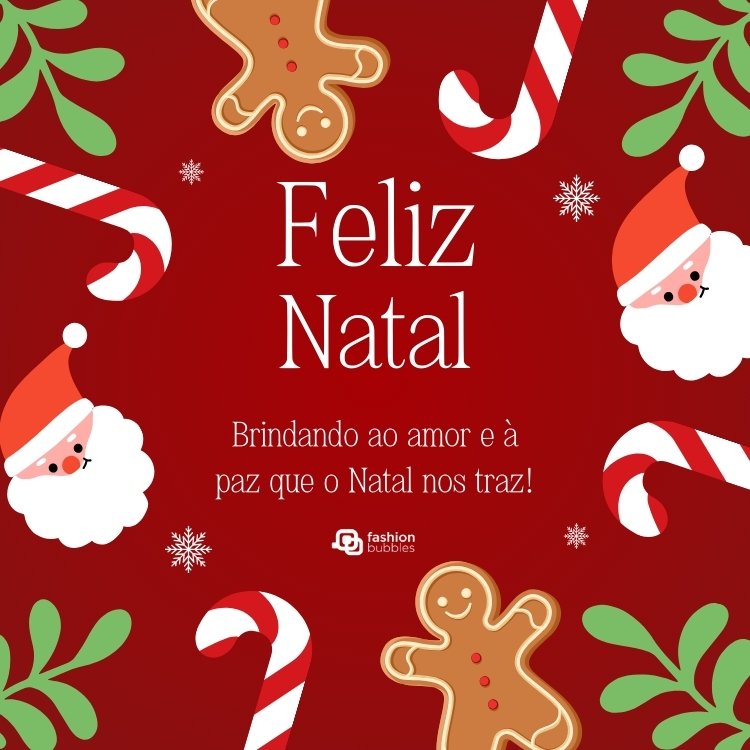 Cartão virtual de fundo vermelho com desenhos de ramos, biscoitos e Papai Noel, além de frase: Brindando ao amor e à paz que o Natal nos traz!