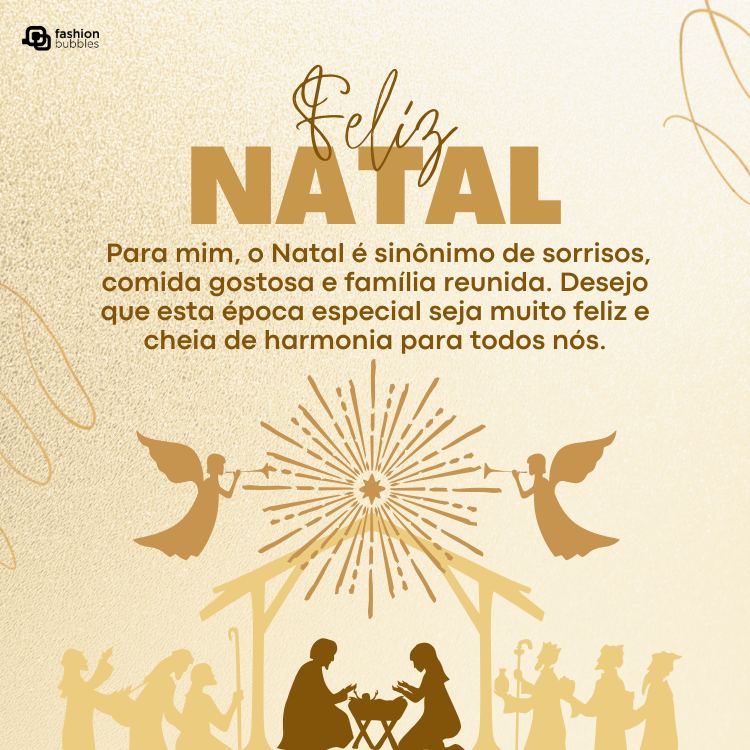 Cartão virtual de fundo dourado com desenho de presépio, anjos e frase: Para mim, o Natal é sinônimo de sorrisos, comida gostosa e família reunida. Desejo que esta época especial seja muito feliz e cheia de harmonia para todos nós.