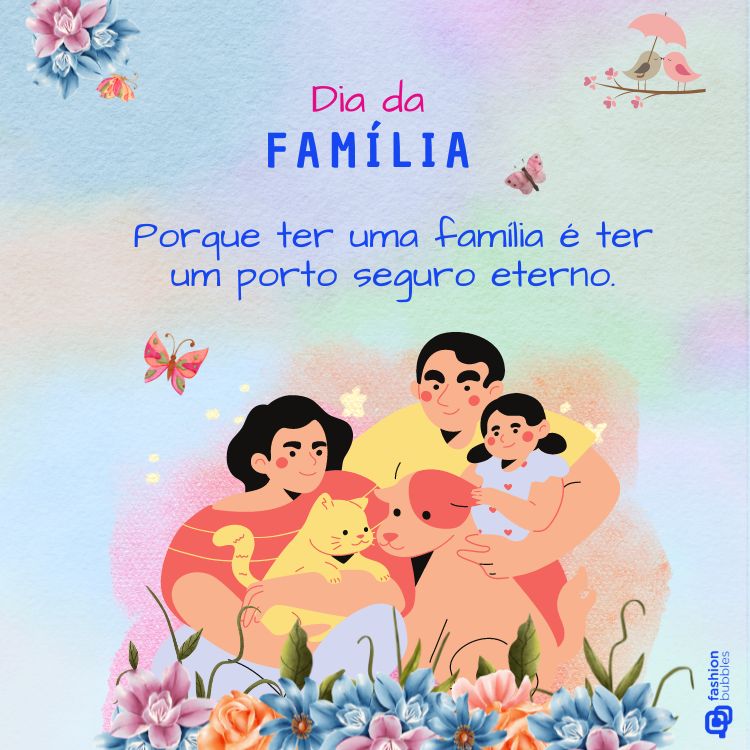 Mensagem de 15 de maio Dia Internacional da Família em fundo bege/rosado com desenhos digitais de flores, pássaros, borboletas e família reunida com seus bichos de estimação