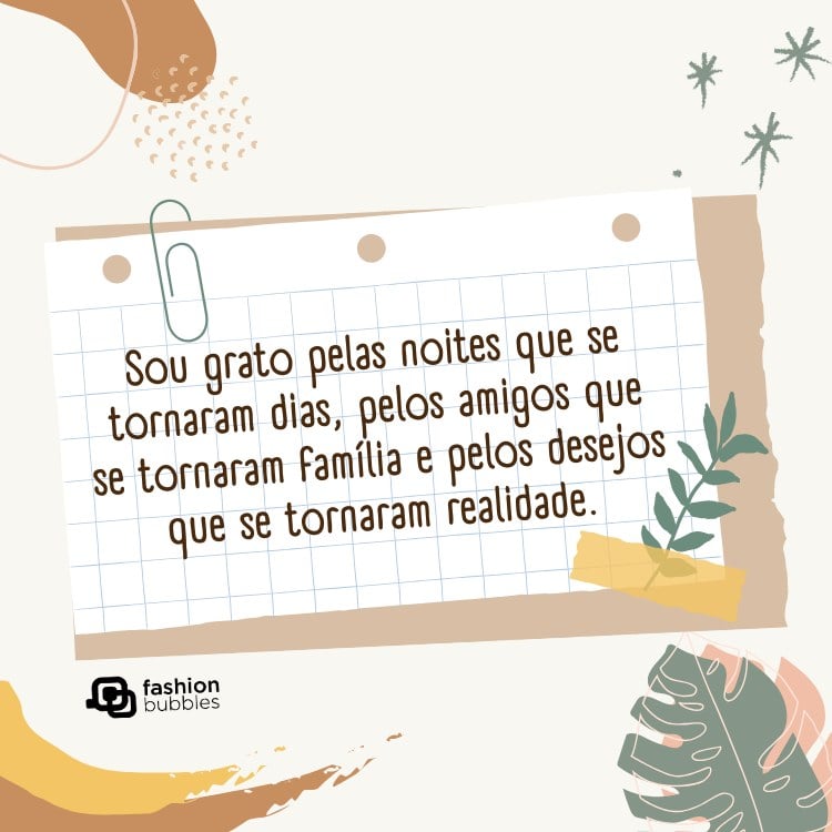 Cartão virtual de fundo bege com elementos como folhas, estrelas e cores em desenhos abstratos, além de papel quadriculado com frase: Sou grato pelas noites que se tornaram dias, pelos amigos que se tornaram família e pelos desejos que se tornaram realidade.