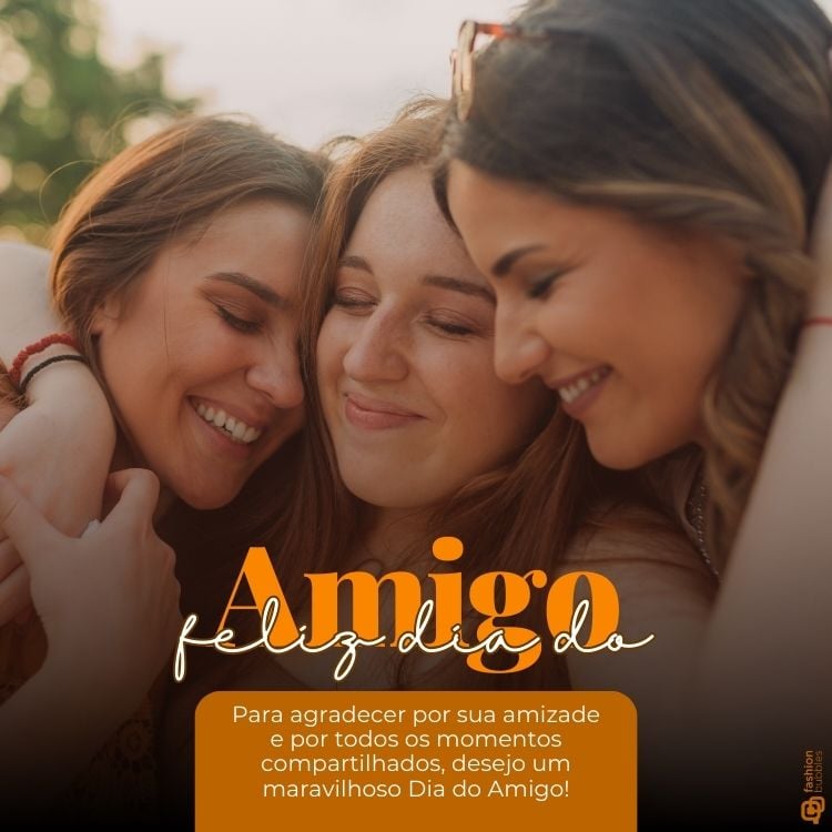 Frase sobre Dia do Amigo escrita em fundo  de 3 amigas sorrindo abraçadas