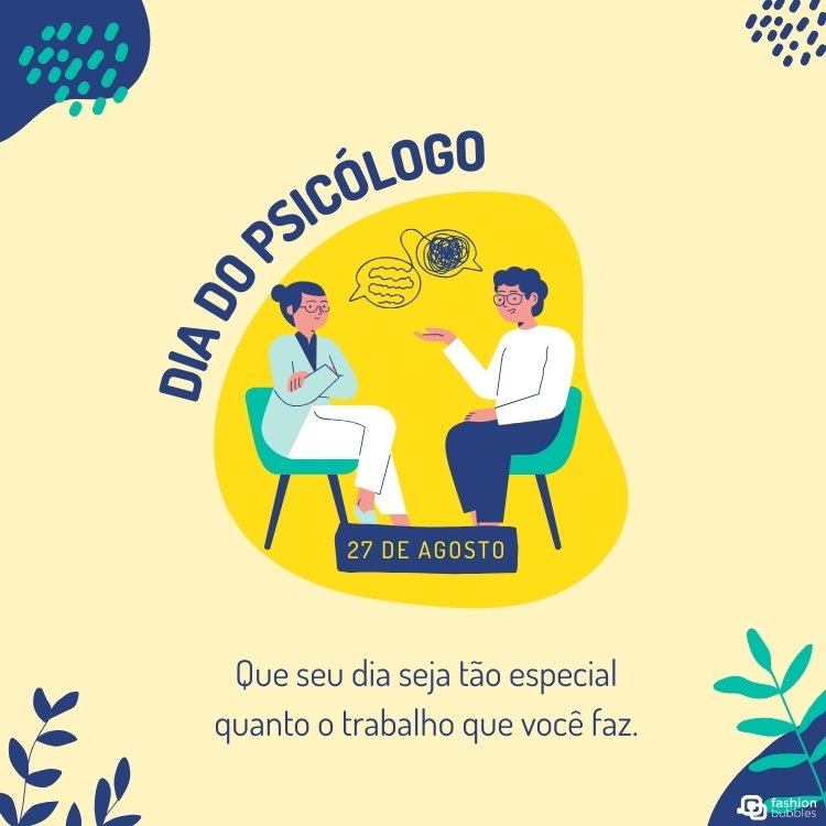 Cartão virtual de fundo amarelo com desenho de ramos nas extremidades, desenho de homem e mulher de frente conversando e frase "Que seu dia seja tão especial quanto o trabalho que você faz. Feliz Dia do Psicólogo!"