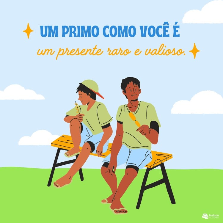 Cartão virtual com céu azul com nuvens e dois primos sentados no banco, além de frase "Um primo como você é um presente raro e valioso."