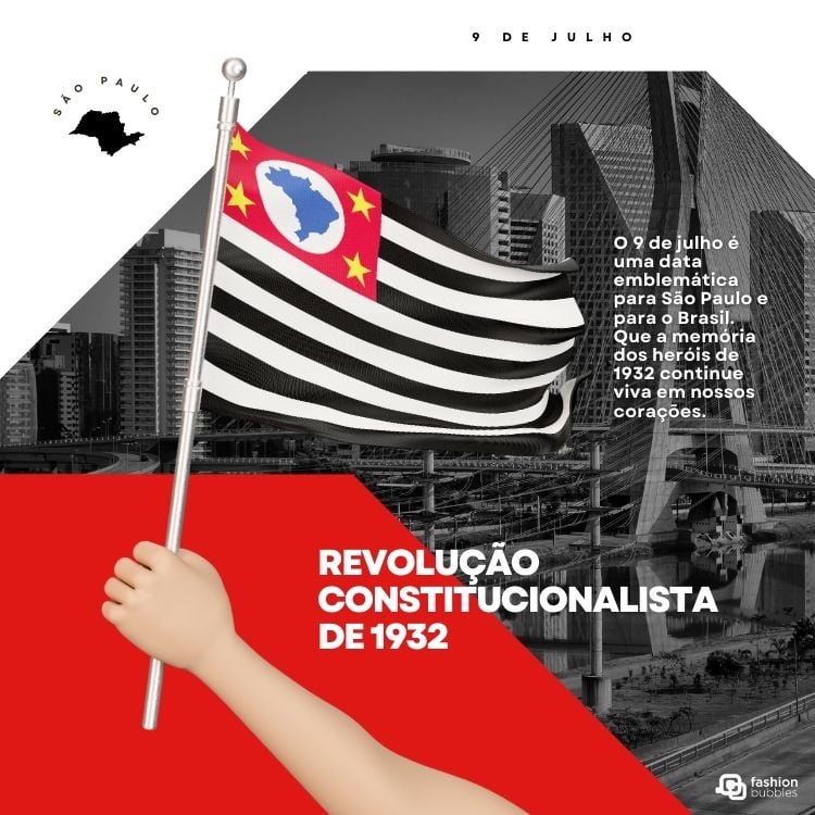 Frase sobre o 9 de julho, escrita em foto de São Paulo, com desenho de uma mão segurando a bandeira do estado.