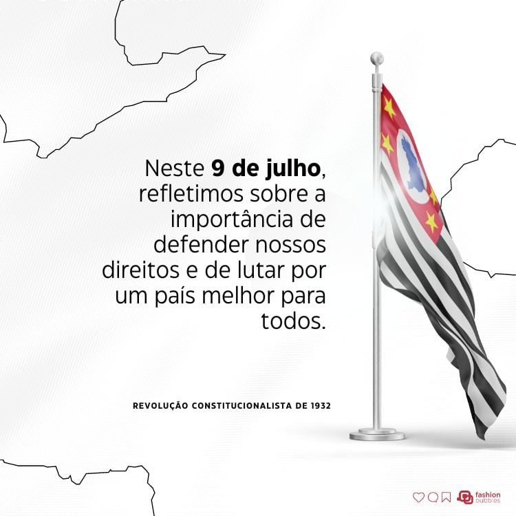 Frase sobre o 9 de julho, escrita em fundo branco, com a bandeira do estado de São Paulo.