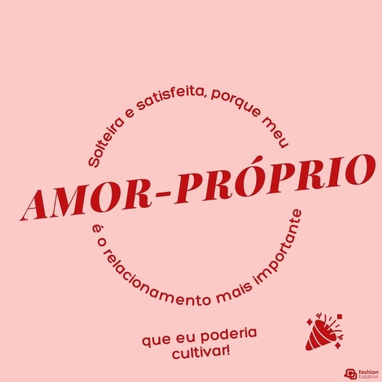 A imagem apresenta um fundo rosa com a palavra “AMOR-PRÓPRIO” em destaque na cor vermelha. Essa mensagem de autoestima e importância do amor-próprio é centralizada e rodeada por texto menor em preto e vermelho.