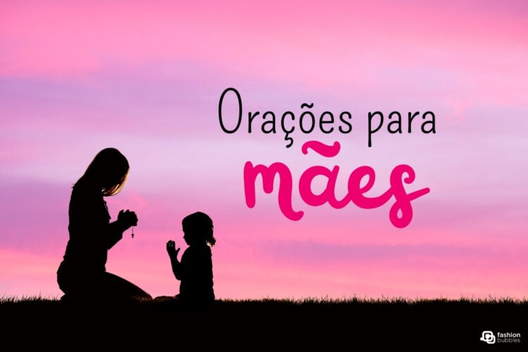 Mãe e filha orando de joelhos com terço, em fundo de céu rosa, e escrito orações pelas mães de preto
