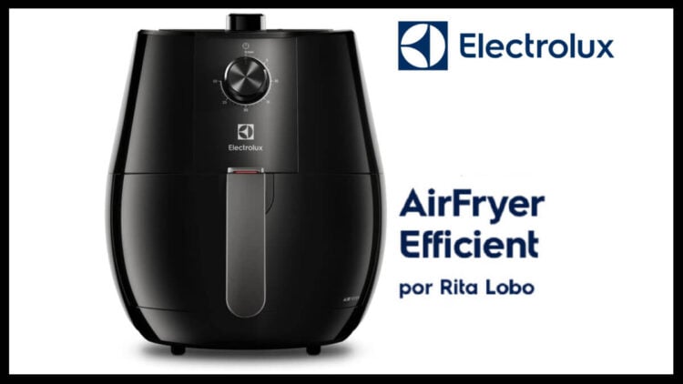 Air Fryer Electrolux Efficient - Divulgação