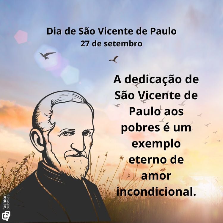  Ilustração de São Vicente de Paulo em um campo ao pôr do sol, com pássaros voando. A frase ao lado diz: "A dedicação de São Vicente de Paulo aos pobres é um exemplo eterno de amor incondicional." Comemoração do dia 27 de setembro. Fundo em tons de laranja e azul.