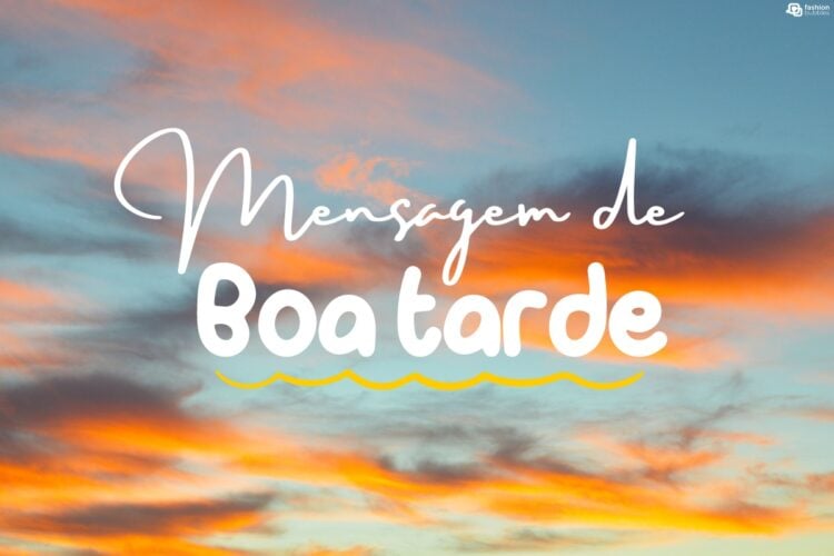 Mensagem de boa tarde: 30 frases para inspirar e compartilhar