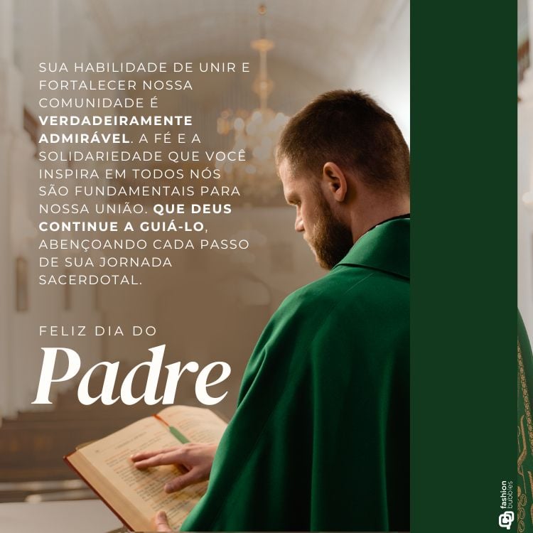 Um padre de perfil, lendo um livro sagrado em uma igreja. Ele veste um manto verde. A mensagem diz: "Sua habilidade de unir e fortalecer nossa comunidade é admirável. Que Deus continue a guiá-lo em sua jornada sacerdotal."