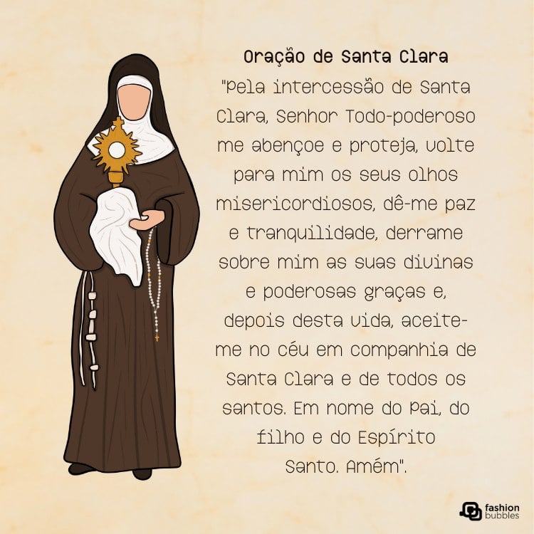 A imagem apresenta uma ilustração de Santa Clara em um hábito marrom e véu preto, segurando um ostensório dourado. Ao lado, há uma oração que pede a intercessão de Santa Clara para bênçãos, paz e proteção. O fundo é bege claro, destacando a figura e o texto.