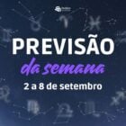 Céu estrelado com constelações e símbolos dos signos. Ao centro lê-se previsão da semana de 2 a 8 de setembro, horóscopo semanal