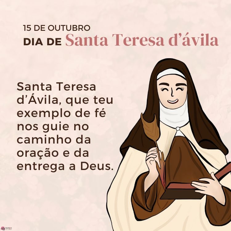 Cartão virtual de fundo rosado com desenho de Santa Teresa segurando livro e pena, além de frase "Santa Teresa de Ávila, que teu exemplo de fé nos guie no caminho da oração e da entrega a Deus."