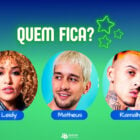 A imagem apresenta três retratos de mulheres lado a lado, cada uma com um nome abaixo: Leidy, Matheus e Ramalho. O fundo é em tons de azul e verde, com a frase "QUEM FICA?" no topo. Há também estrelas verdes desenhadas ao lado da frase.