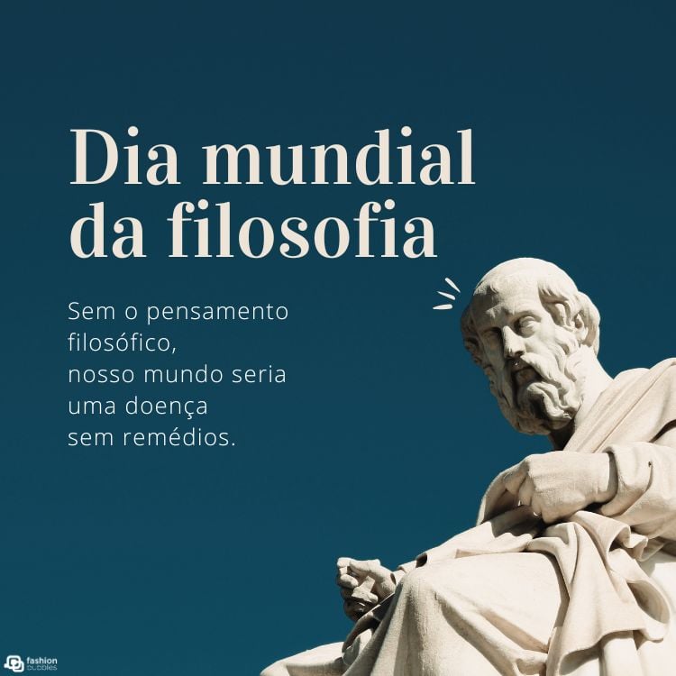 A imagem apresenta uma estátua de filósofo em mármore branco no canto inferior direito, contra um fundo azul-escuro. O texto diz: "Sem o pensamento filosófico, nosso mundo seria uma doença sem remédios." A composição transmite uma sensação de reflexão e sabedoria.