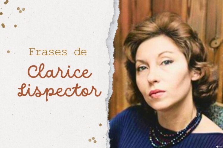 Montagem de fundo bege com "frases de Clarice Lispector" e uma foto da escritora com blusa azul