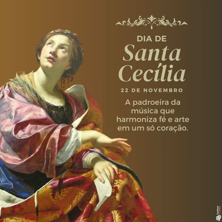 A imagem apresenta a pintura de Simon Vouet, mostrando Santa Cecília olhando para cima com expressão contemplativa. Ela veste roupas em tons de rosa, azul e dourado. Ao lado, há um texto que diz: "Dia de Santa Cecília, 22 de novembro. A padroeira da música que harmoniza fé e arte em um só coração." O fundo é marrom, destacando a figura e o texto.