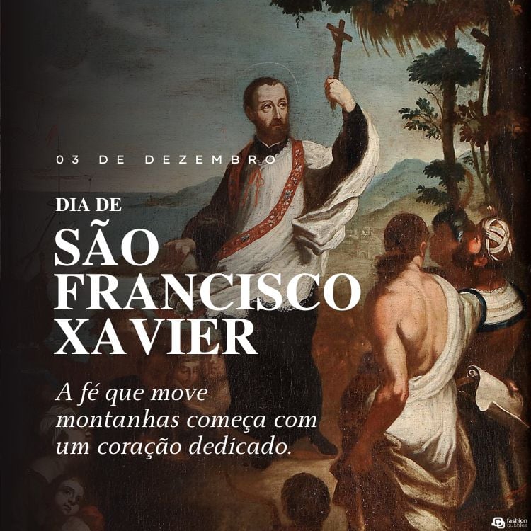 Na imagem, São Francisco Xavier está em destaque, com uma mão levantada segurando um crucifixo. Ele veste túnica branca e estola vermelha. Ao redor, várias pessoas o observam atentamente. Uma paisagem com árvores e montanhas compõe o fundo. Texto ao lado diz: "Dia de São Francisco Xavier".