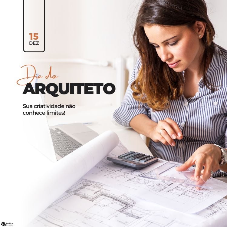 A imagem comemora o Dia do Arquiteto, com uma mulher concentrada analisando plantas arquitetônicas. Ela usa uma camisa listrada e está acompanhada de um laptop e calculadora. O texto destaca sua criatividade ilimitada, celebrado em 15 de dezembro. O ambiente é claro e profissional.