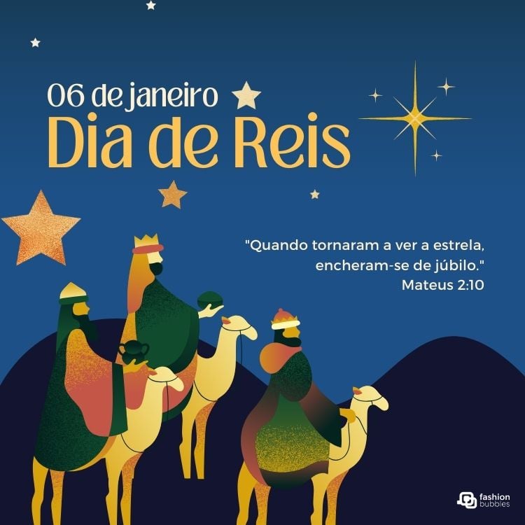 Ilustração colorida com três reis magos e camelos sob um céu estrelado. A imagem destaca "06 de janeiro, Dia de Reis" e a citação bíblica de Mateus 2:10: "Quando tornaram a ver a estrela, encheram-se de júbilo."