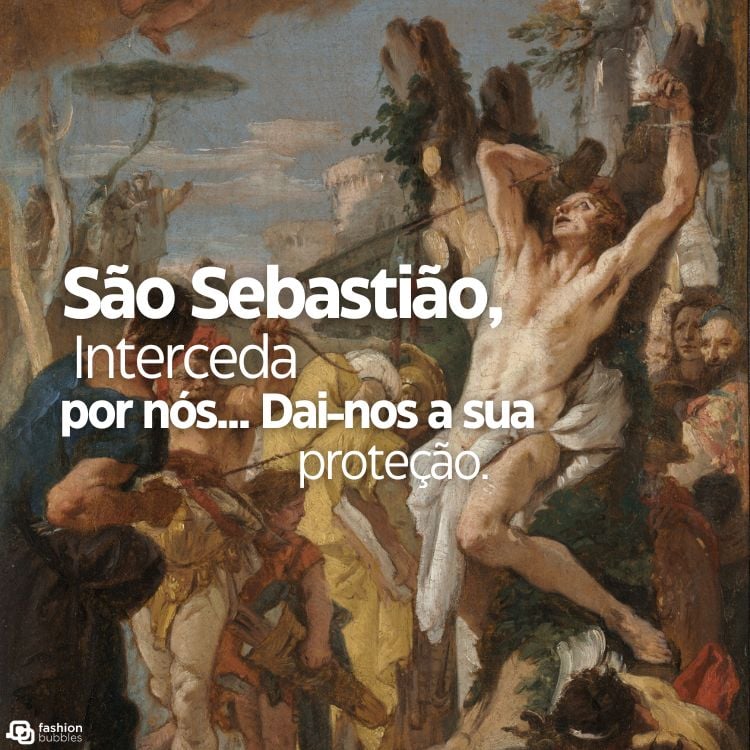 A imagem mostra uma pintura de São Sebastião amarrado a uma árvore, flechado, cercado por figuras. O céu ao fundo é azul. No canto esquerdo, a frase: "São Sebastião, Interceda por nós... Dai-nos a sua proteção." O estilo é clássico.